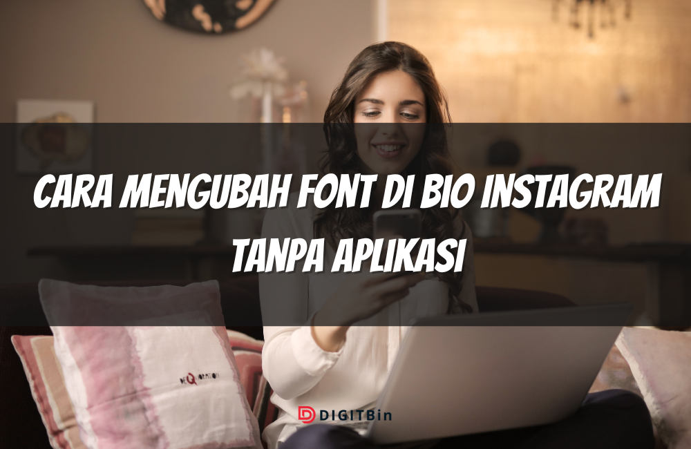 Cara Mengubah Font di Bio Instagram Tanpa Aplikasi